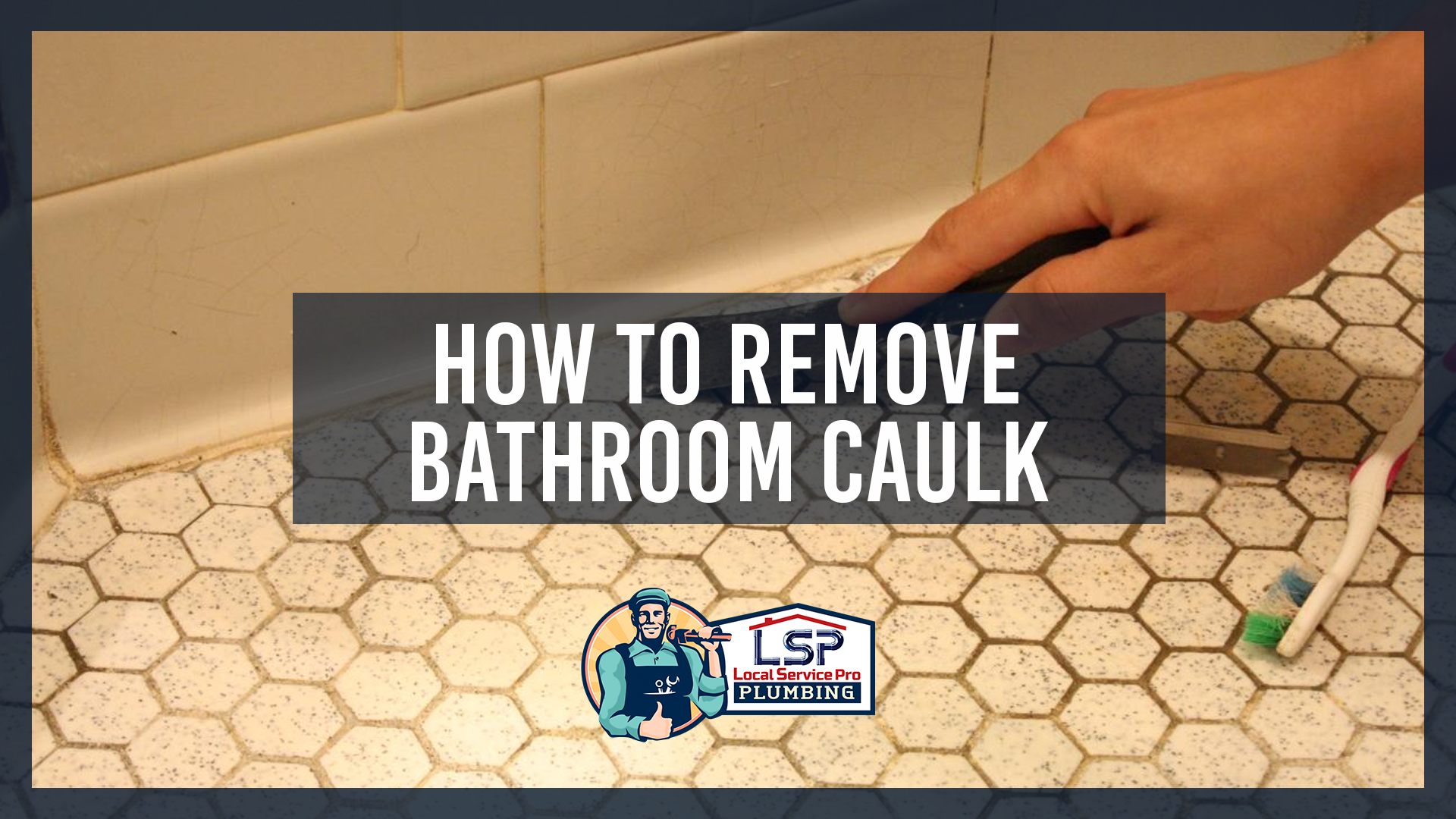 How to remove bathroom caulk in 4 easy steps Local Service Plumbing Pro