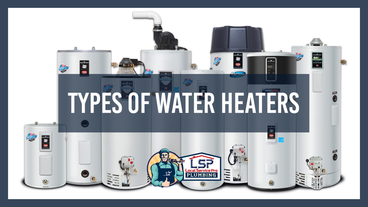 Types of water heaters - Local Service Plumbing Pro