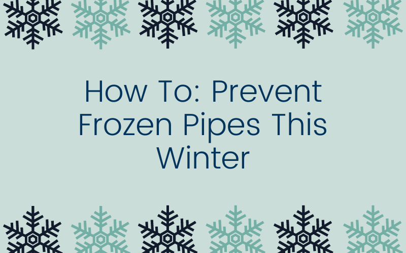 How To: Prevent Frozen Pipes This Winter Blog Cover